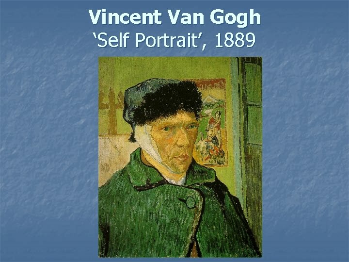 Vincent Van Gogh ‘Self Portrait’, 1889 