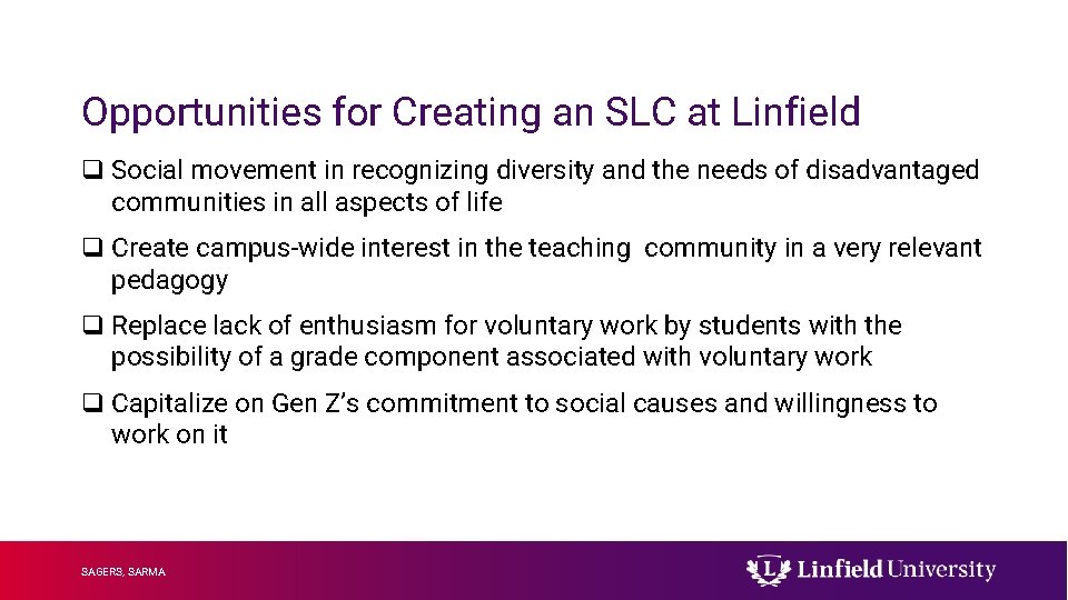 Opportunities for Creating an SLC at Linfield q Social movement in recognizing diversity and
