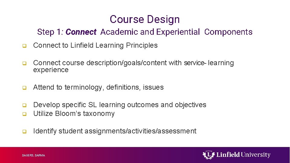 Course Design Step 1: Connect Academic and Experiential Components q Connect to Linfield Learning