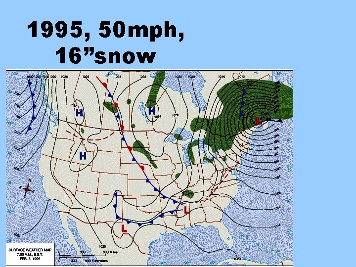 1995, 50 mph, 16”snow 