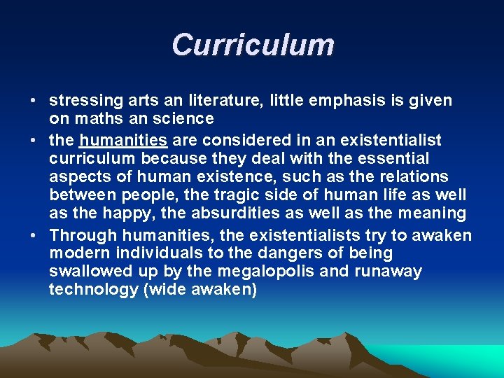 Curriculum • stressing arts an literature, little emphasis is given on maths an science