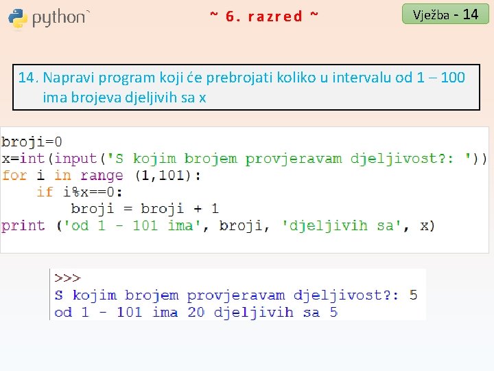 ~ 6. razred ~ Vježba - 14 14. Napravi program koji će prebrojati koliko