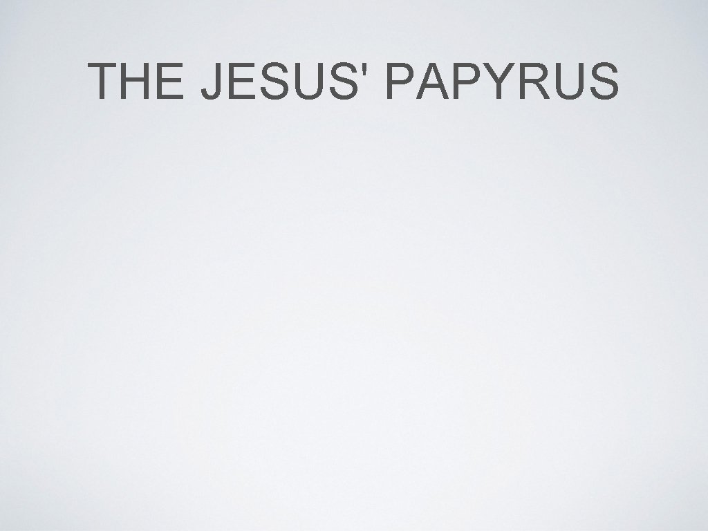 THE JESUS' PAPYRUS 