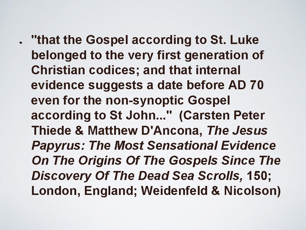 "that the Gospel according to St. Luke belonged to the very first generation of