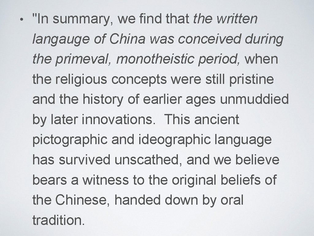  • "In summary, we find that the written langauge of China was conceived