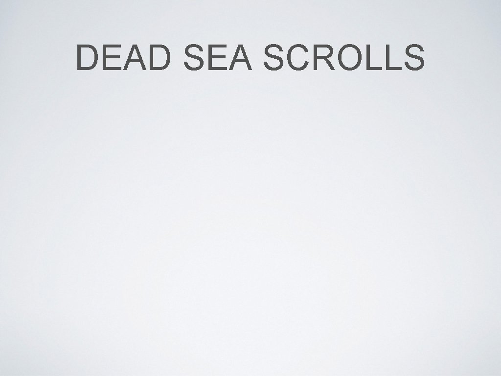 DEAD SEA SCROLLS 