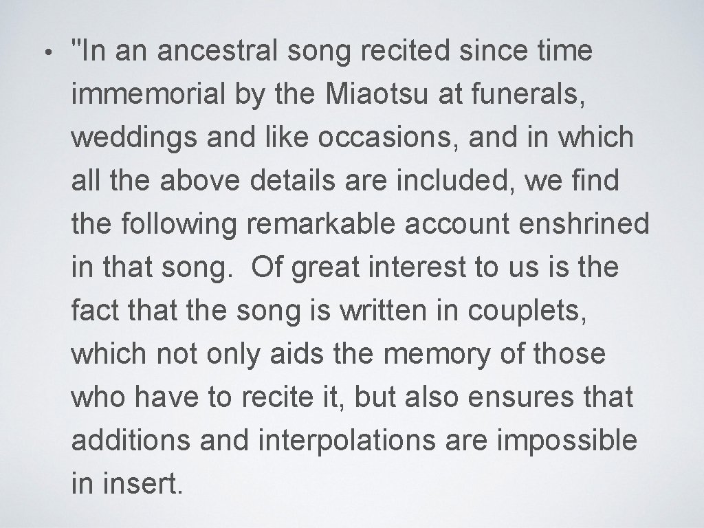  • "In an ancestral song recited since time immemorial by the Miaotsu at