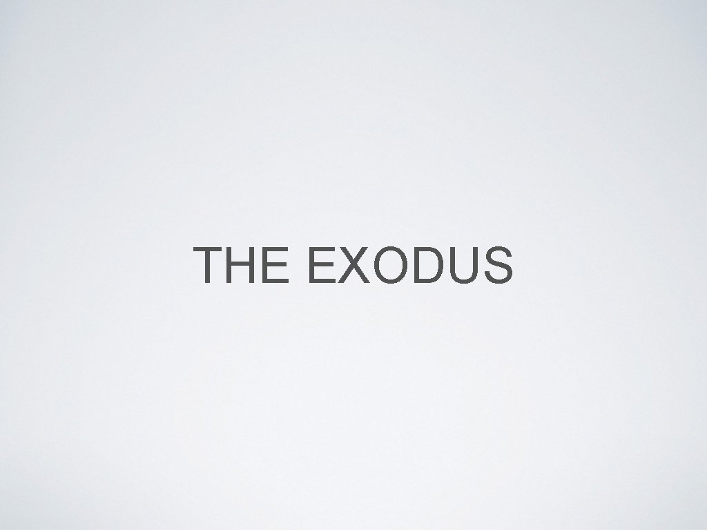 THE EXODUS 