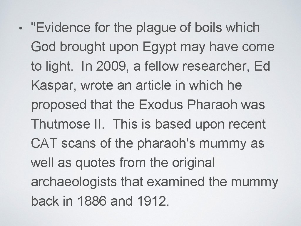  • "Evidence for the plague of boils which God brought upon Egypt may