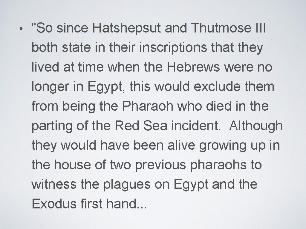  • "So since Hatshepsut and Thutmose III both state in their inscriptions that