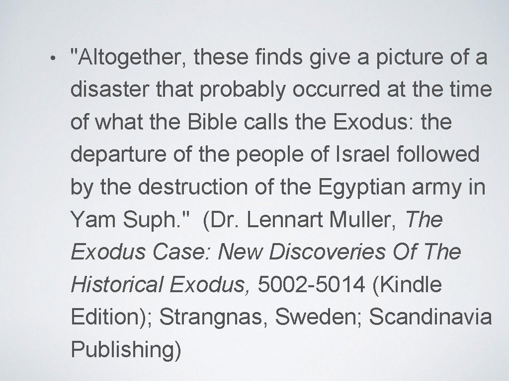  • "Altogether, these finds give a picture of a disaster that probably occurred