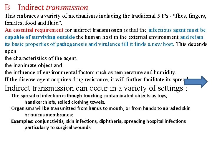 B Indirect transmission This embraces a variety of mechanisms including the traditional 5 F's