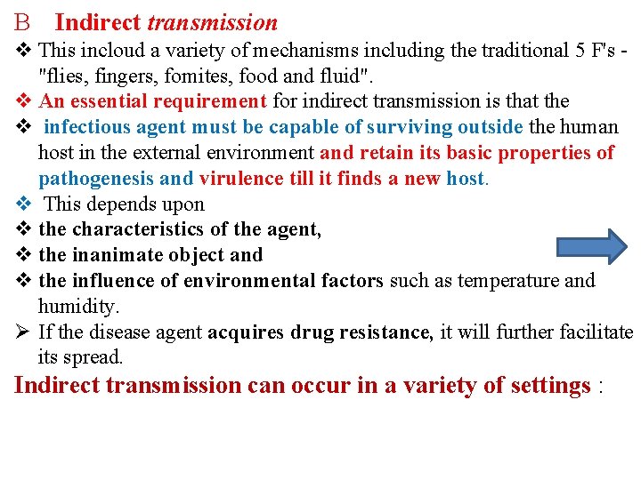 B Indirect transmission v This incloud a variety of mechanisms including the traditional 5