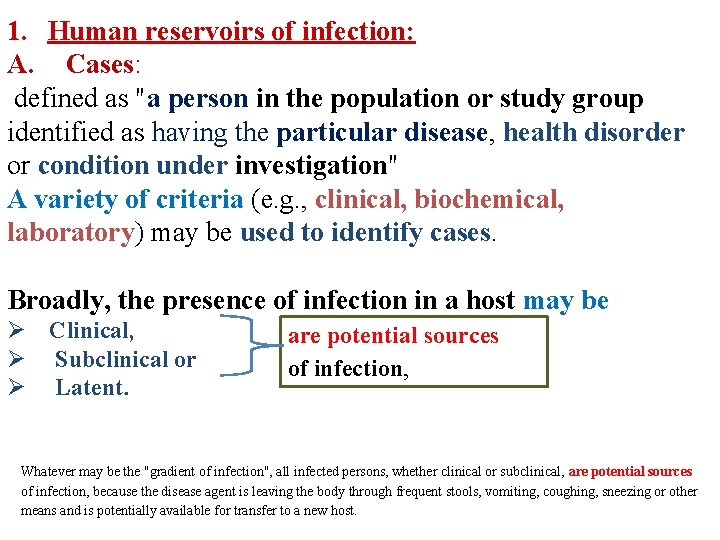 1. Human reservoirs of infection: A. Cases: defined as "a person in the population