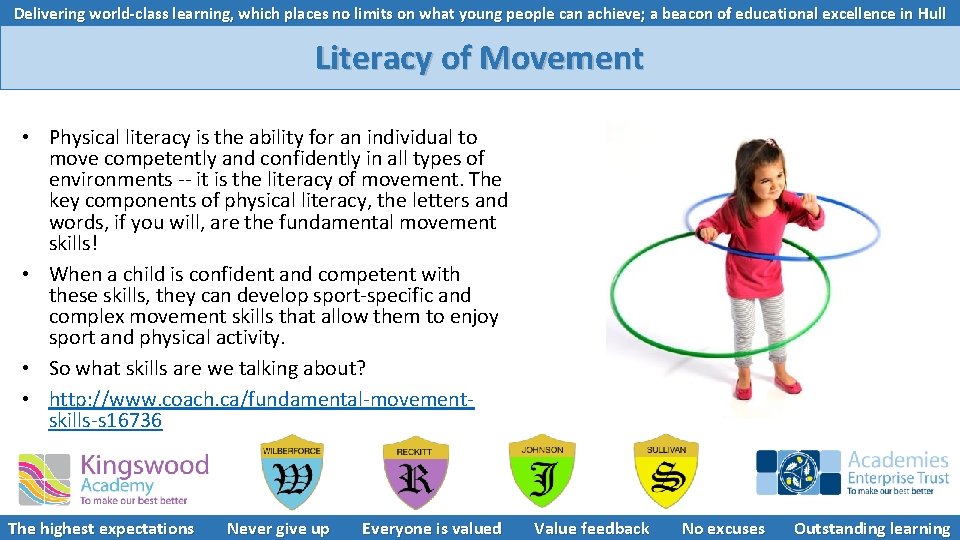 Delivering world-class learning, which places no limits on what young people can achieve; a