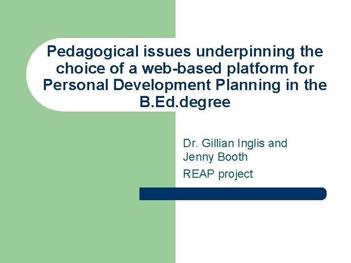 Pedagogical issues underpinning the choice of a web-based platform for Personal Development Planning in