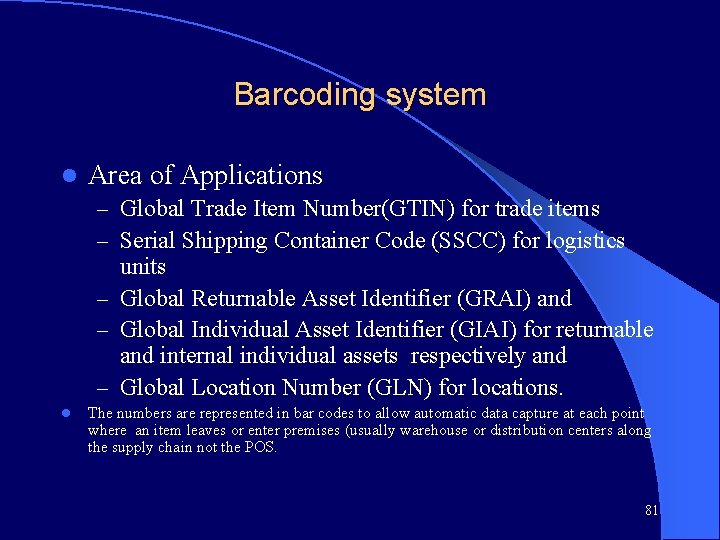 Barcoding system l Area of Applications – Global Trade Item Number(GTIN) for trade items