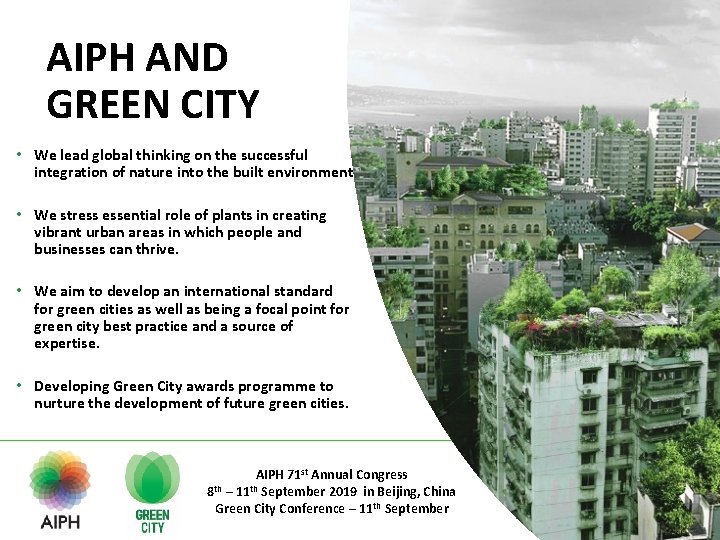 AIPH AND GREEN CITY • We lead global thinking on the successful integration of