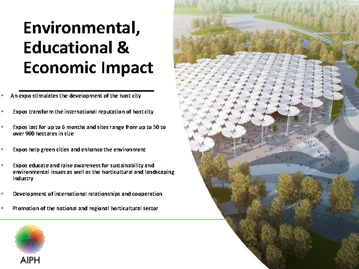 Environmental, Educational & Economic Impact • An expo stimulates the development of the host