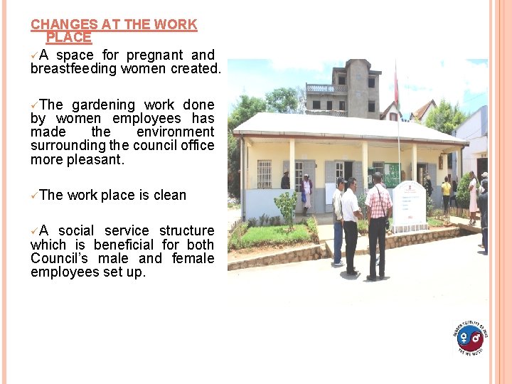 CHANGES AT THE WORK PLACE üA space for pregnant and breastfeeding women created. üThe CHANGES AT THE WORK PLACE üA space for pregnant and breastfeeding women created. üThe