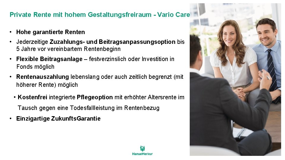 Private Rente mit hohem Gestaltungsfreiraum - Vario Care • Hohe garantierte Renten • Jederzeitige