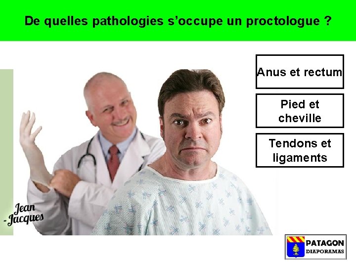 De quelles pathologies s’occupe un proctologue ? Anus et rectum Pied et cheville Tendons