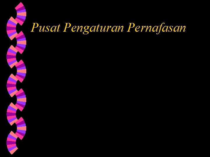 Pusat Pengaturan Pernafasan 