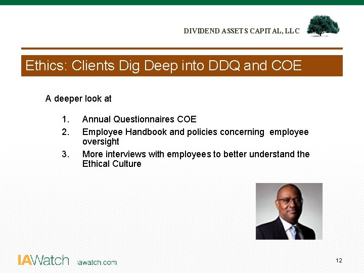DIVIDEND ASSETS CAPITAL, LLC Ethics: Clients Dig Deep into DDQ and COE A deeper