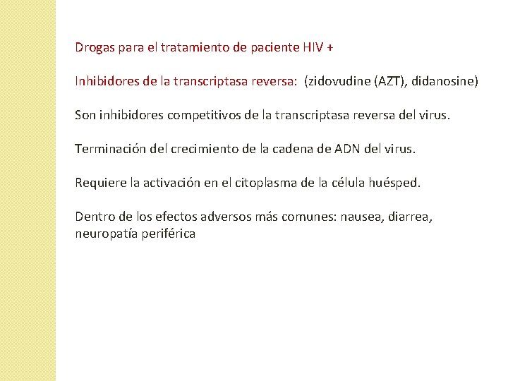 Drogas para el tratamiento de paciente HIV + Inhibidores de la transcriptasa reversa: (zidovudine Drogas para el tratamiento de paciente HIV + Inhibidores de la transcriptasa reversa: (zidovudine