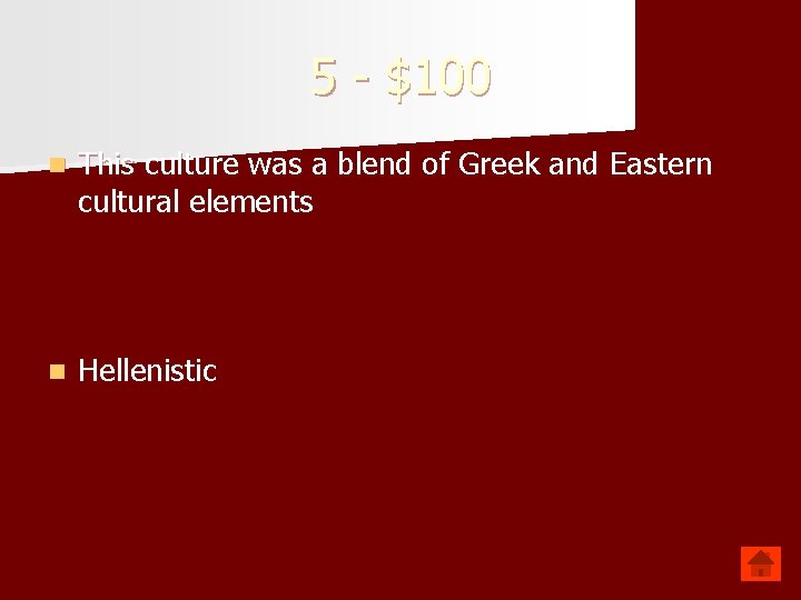 5 - $100 n This culture was a blend of Greek and Eastern cultural