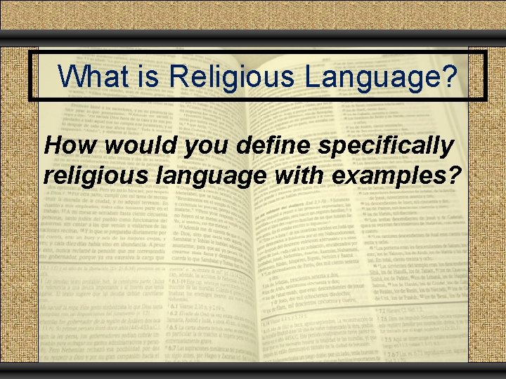 What is Religious Language? How would you define specifically religious language with examples? 