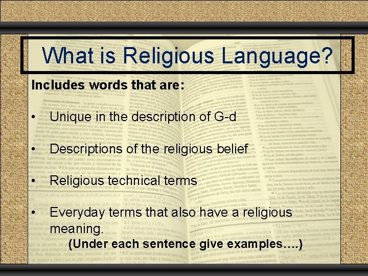 What is Religious Language? Includes words that are: • Unique in the description of