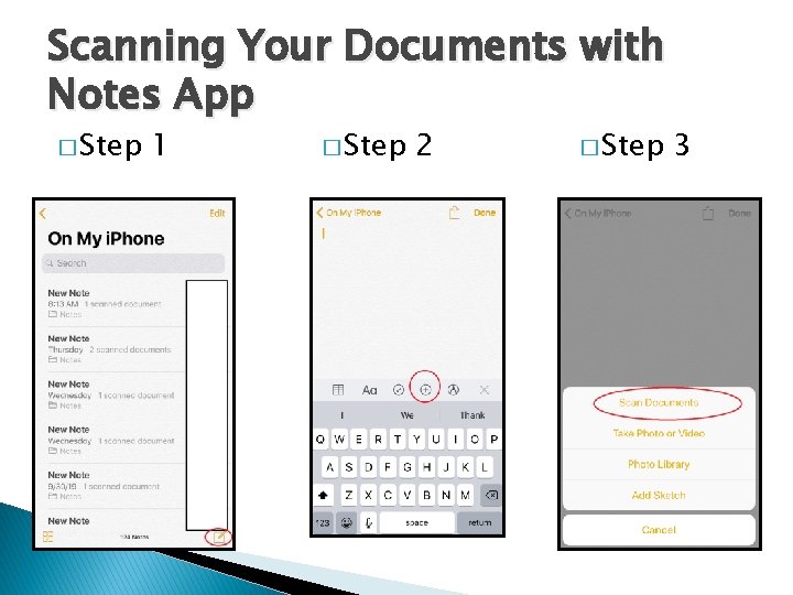 Scanning Your Documents with Notes App � Step 1 � Step 2 � Step