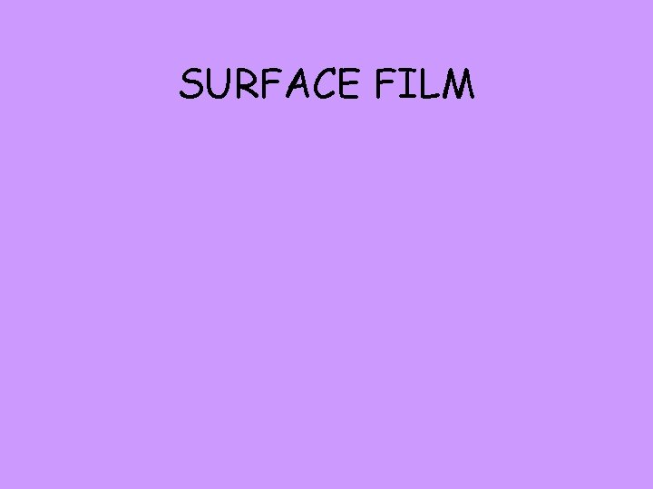 SURFACE FILM 