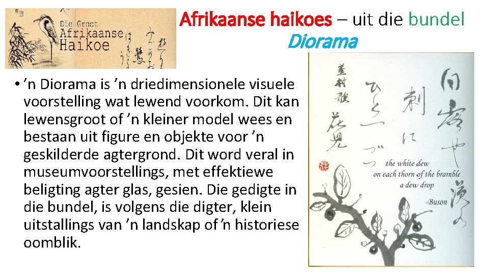 Afrikaanse haikoes – uit die bundel Diorama • ’n Diorama is ’n driedimensionele visuele