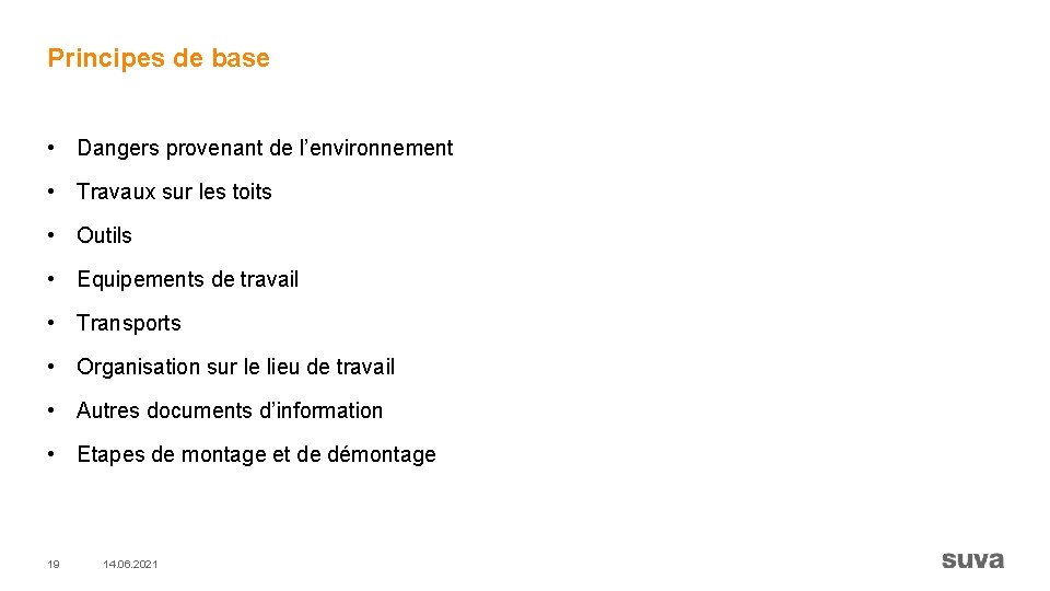 Principes de base • Dangers provenant de l’environnement • Travaux sur les toits •