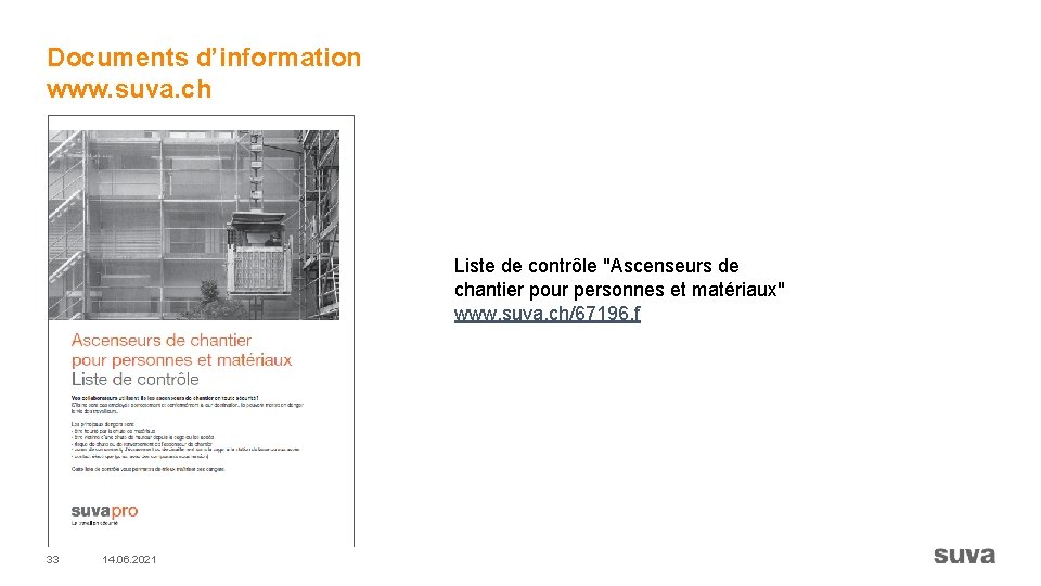 Documents d’information www. suva. ch Liste de contrôle "Ascenseurs de chantier pour personnes et