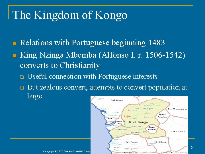The Kingdom of Kongo n n Relations with Portuguese beginning 1483 King Nzinga Mbemba