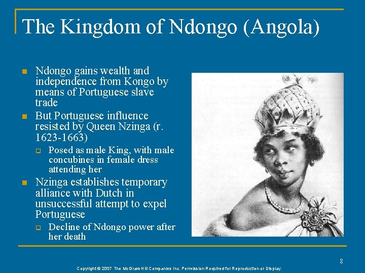 The Kingdom of Ndongo (Angola) n n Ndongo gains wealth and independence from Kongo