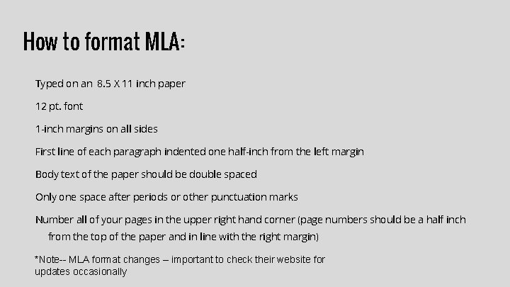 How to format MLA: Typed on an 8. 5 X 11 inch paper 12