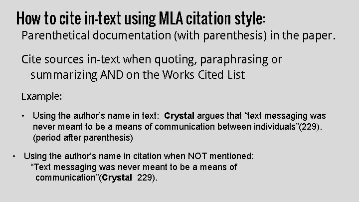 How to cite in-text using MLA citation style: Parenthetical documentation (with parenthesis) in the