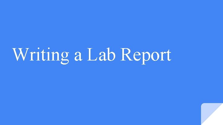 Writing a Lab Report 