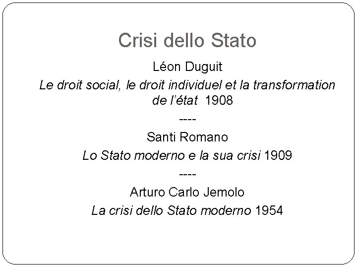 Crisi dello Stato Léon Duguit Le droit social, le droit individuel et la transformation