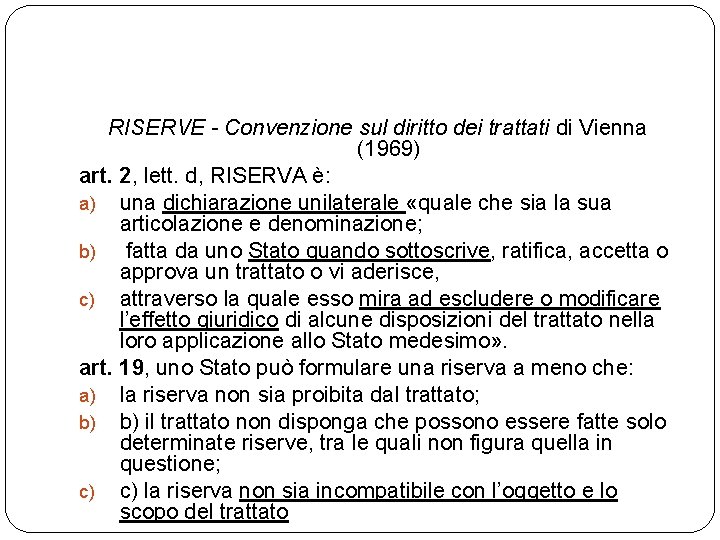 RISERVE - Convenzione sul diritto dei trattati di Vienna (1969) art. 2, lett. d,