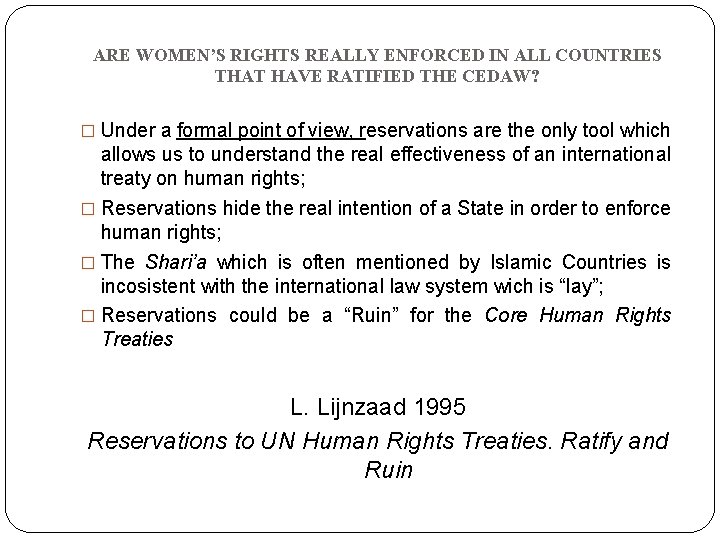 ARE WOMEN’S RIGHTS REALLY ENFORCED IN ALL COUNTRIES THAT HAVE RATIFIED THE CEDAW? �