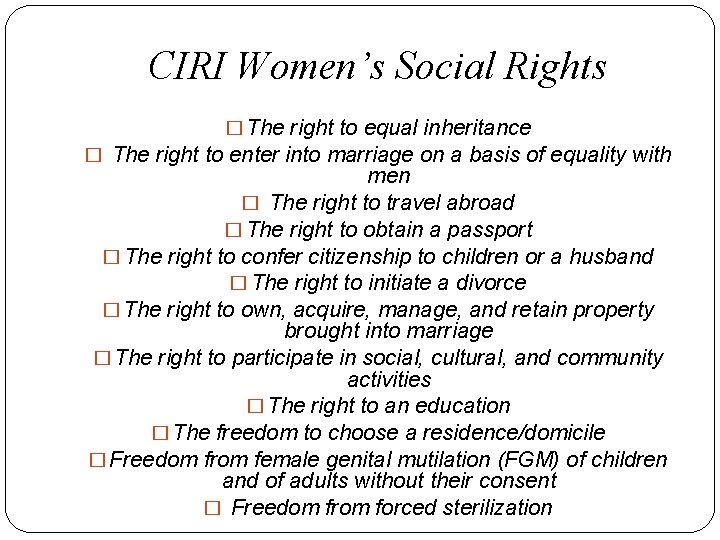 CIRI Women’s Social Rights � The right to equal inheritance � The right to
