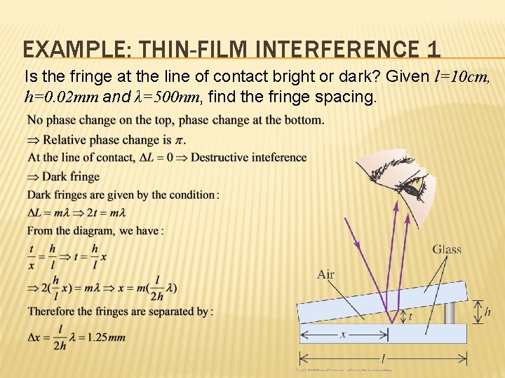 EXAMPLE: THIN-FILM INTERFERENCE 1 Is the fringe at the line of contact bright or