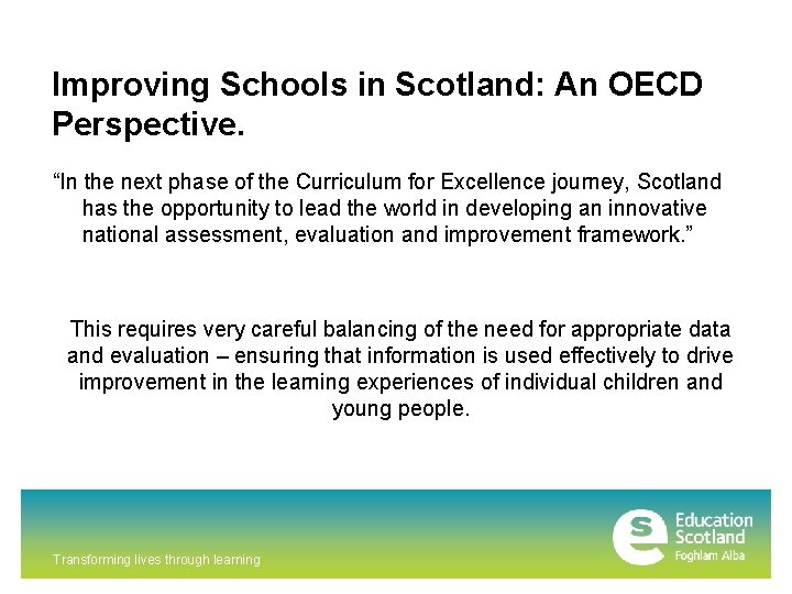Improving Schools in Scotland: An OECD Perspective. “In the next phase of the Curriculum