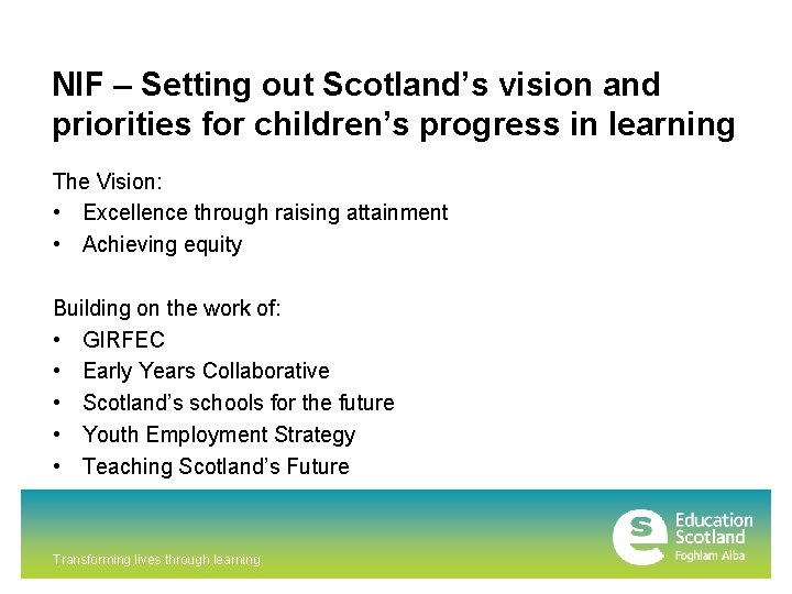 NIF – Setting out Scotland’s vision and priorities for children’s progress in learning The