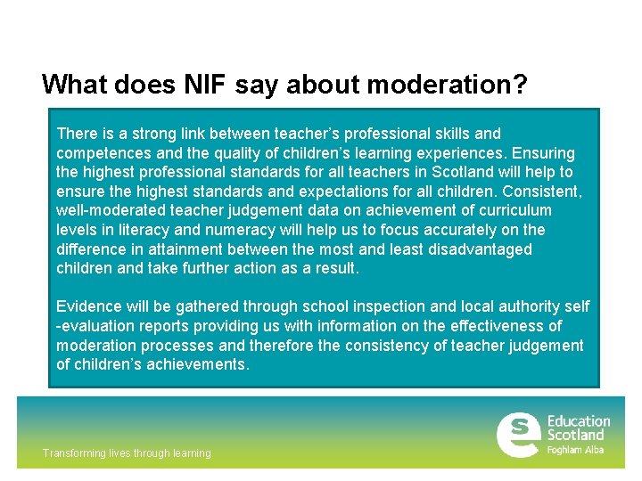 What does NIF say about moderation? There is a strong link between teacher’s professional